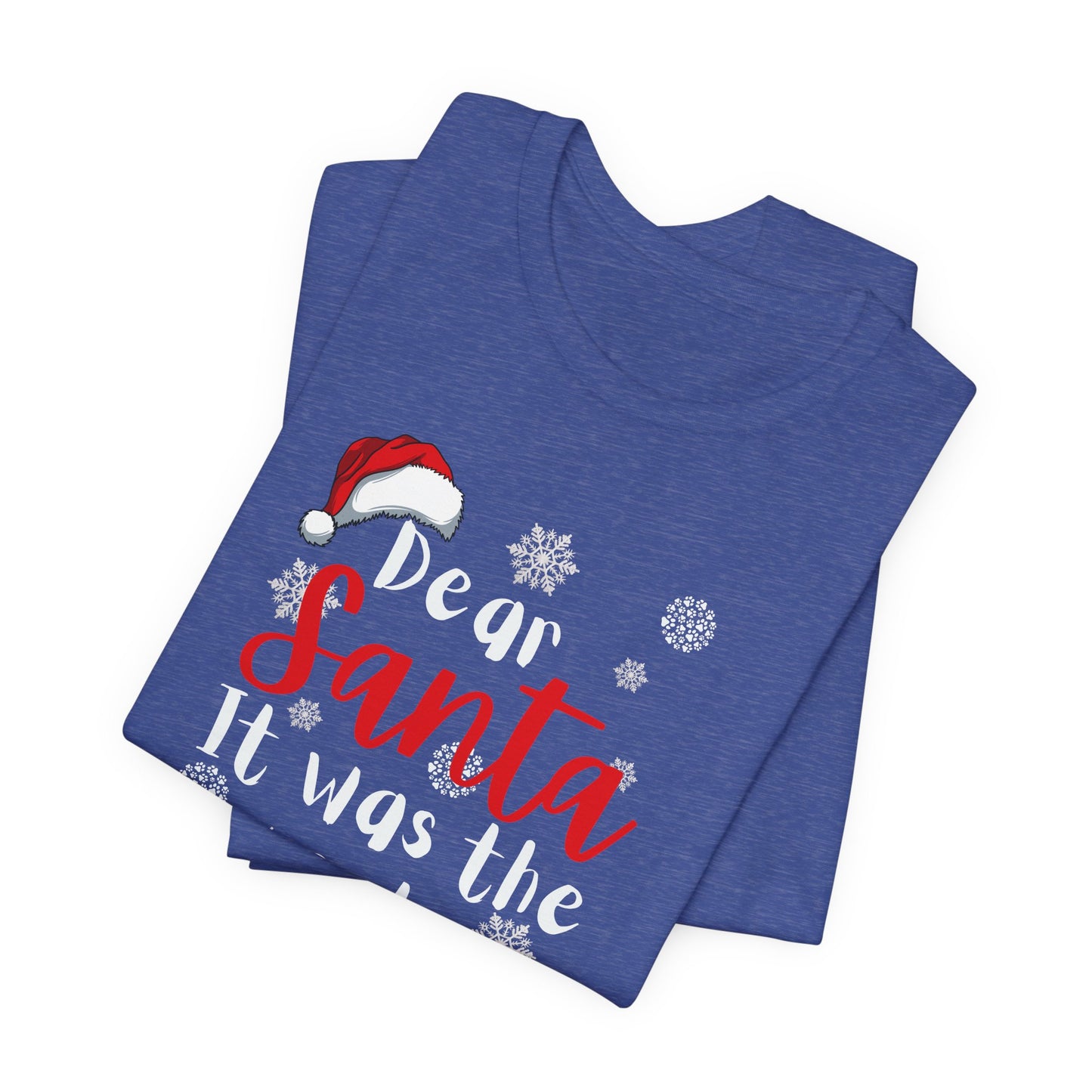 Dear Santa it was the cat Shirt-Unisex Tee