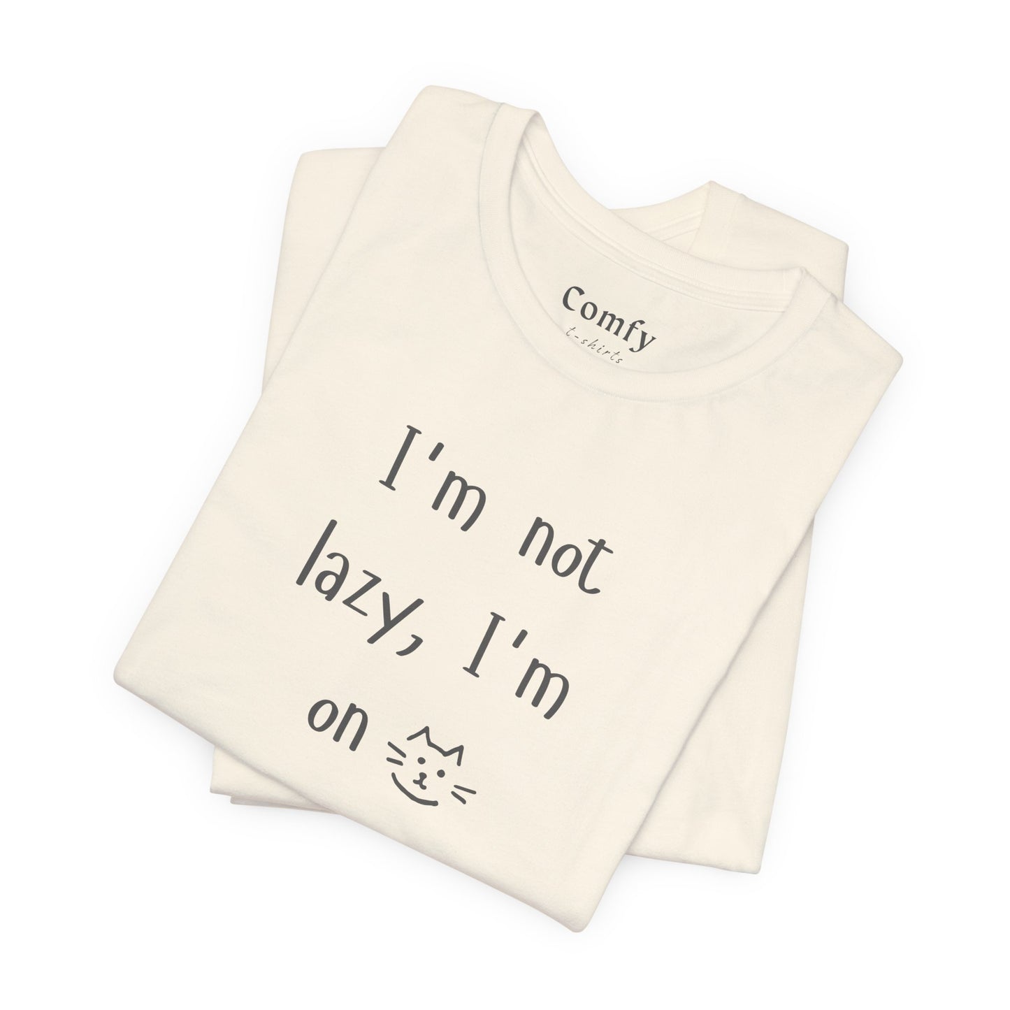 Cat Lover Tee - I'm not lazy, I'm on cat time. Unisex Tee