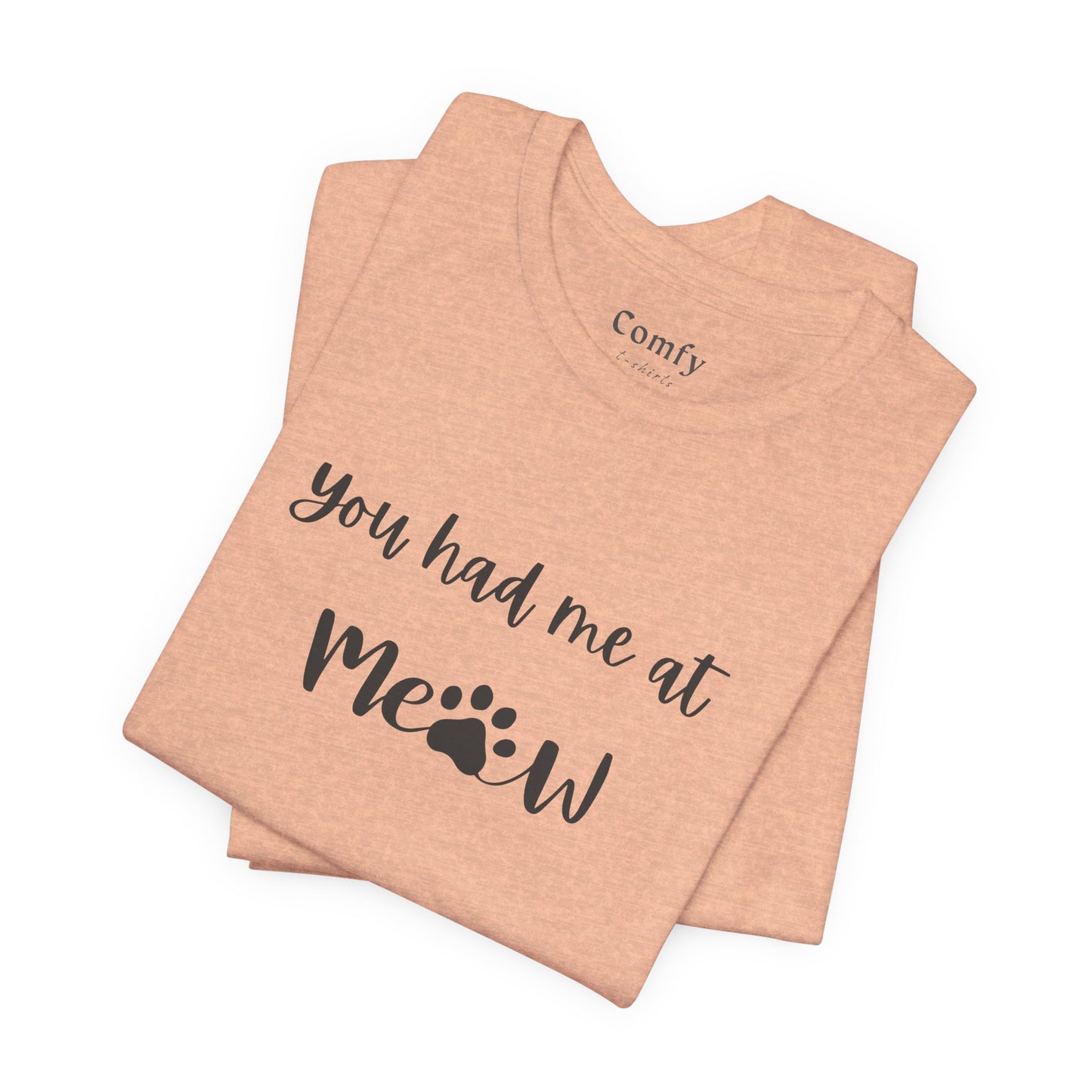 Cat Lover Tee - You Had Me at Meow - Unisex Tee