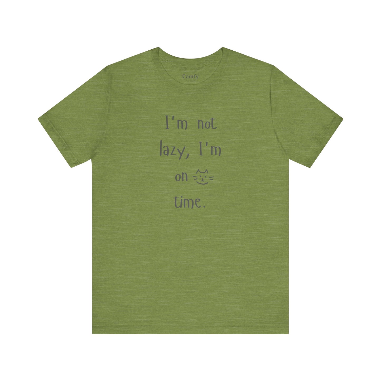 Cat Lover Tee - I'm not lazy, I'm on cat time. Unisex Tee