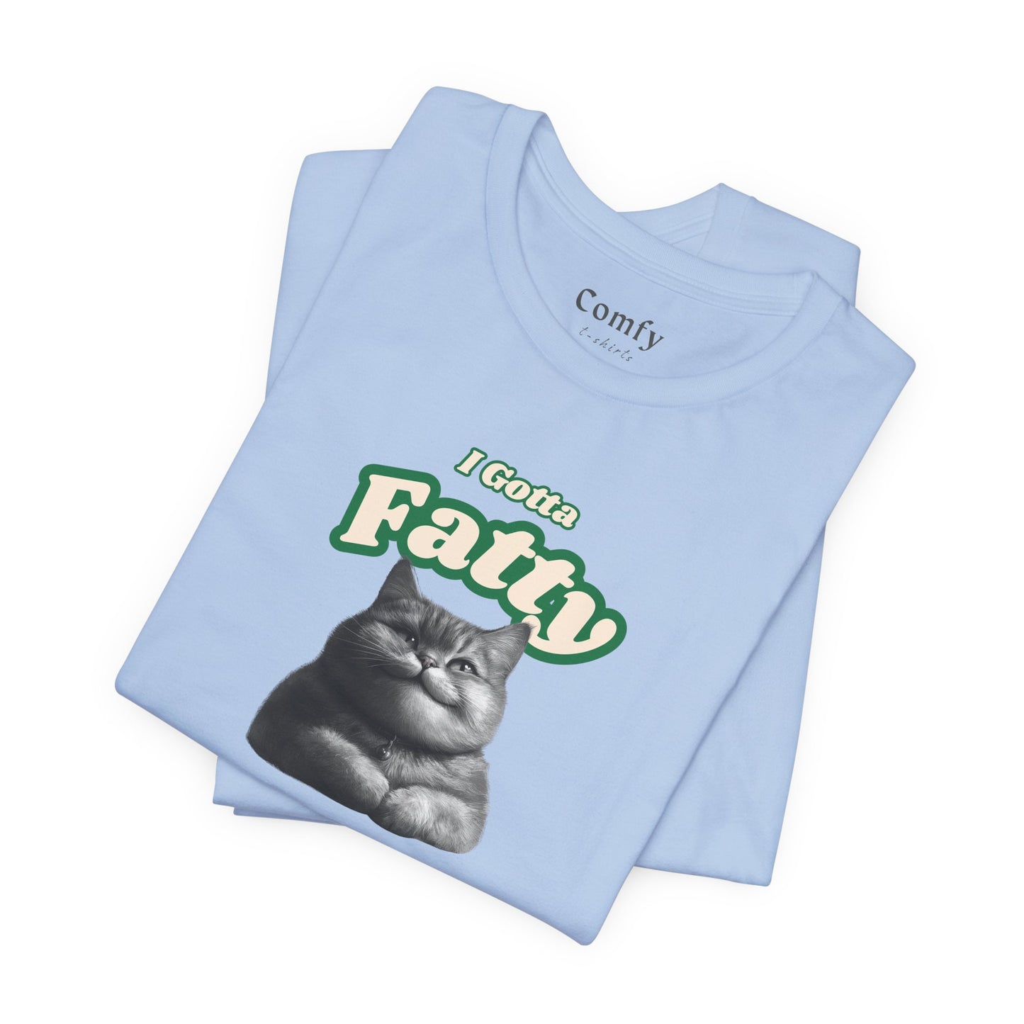 Cat Lover Tee - I Gotta Fatty. Unisex Tee