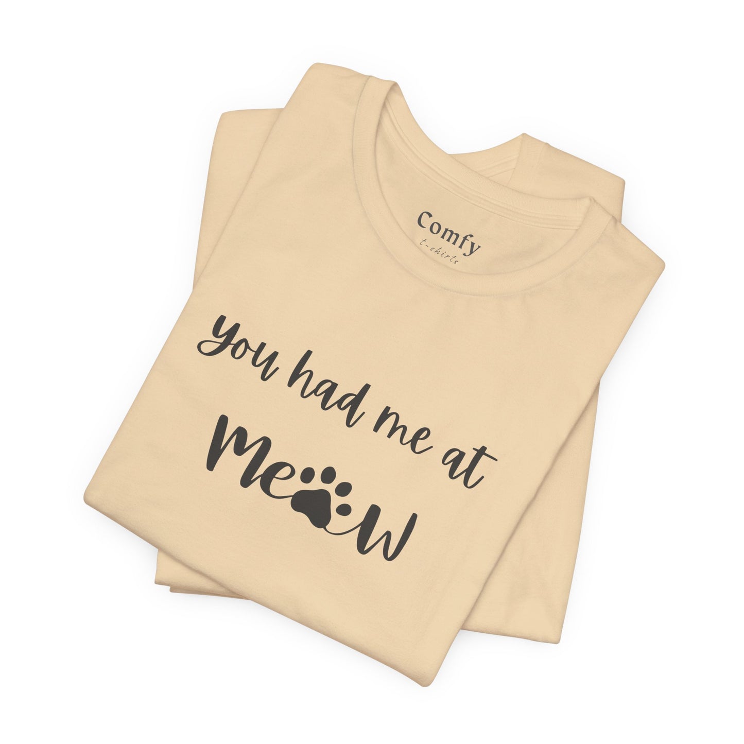 Cat Lover Tee - You Had Me at Meow - Unisex Tee