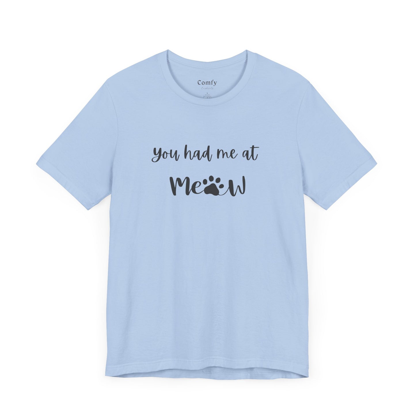 Cat Lover Tee - You Had Me at Meow - Unisex Tee