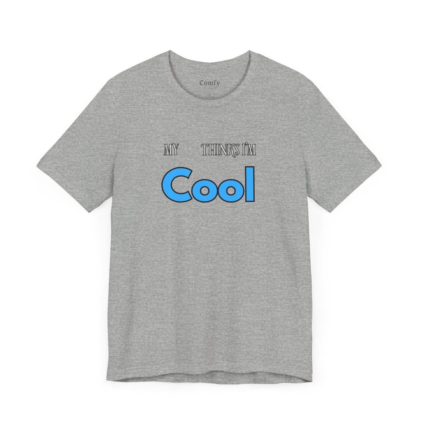 Cat Lover Tee - My Cat Thinks I'm Cool. Unisex Tee