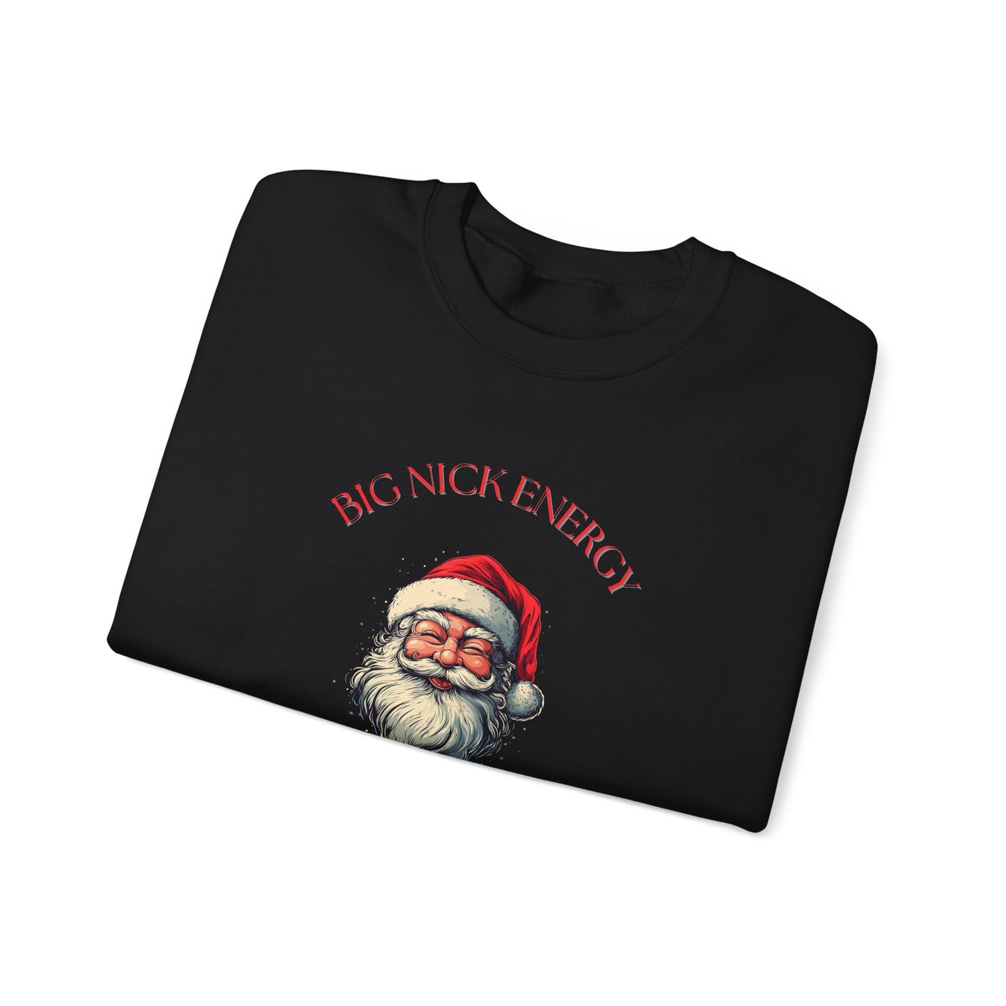 Big Nick Energy Santa Crewneck Sweatshirt, Funny Christmas Top, Holiday Apparel, Santa Claus Shirt, Gift for Him, Unisex Jumper