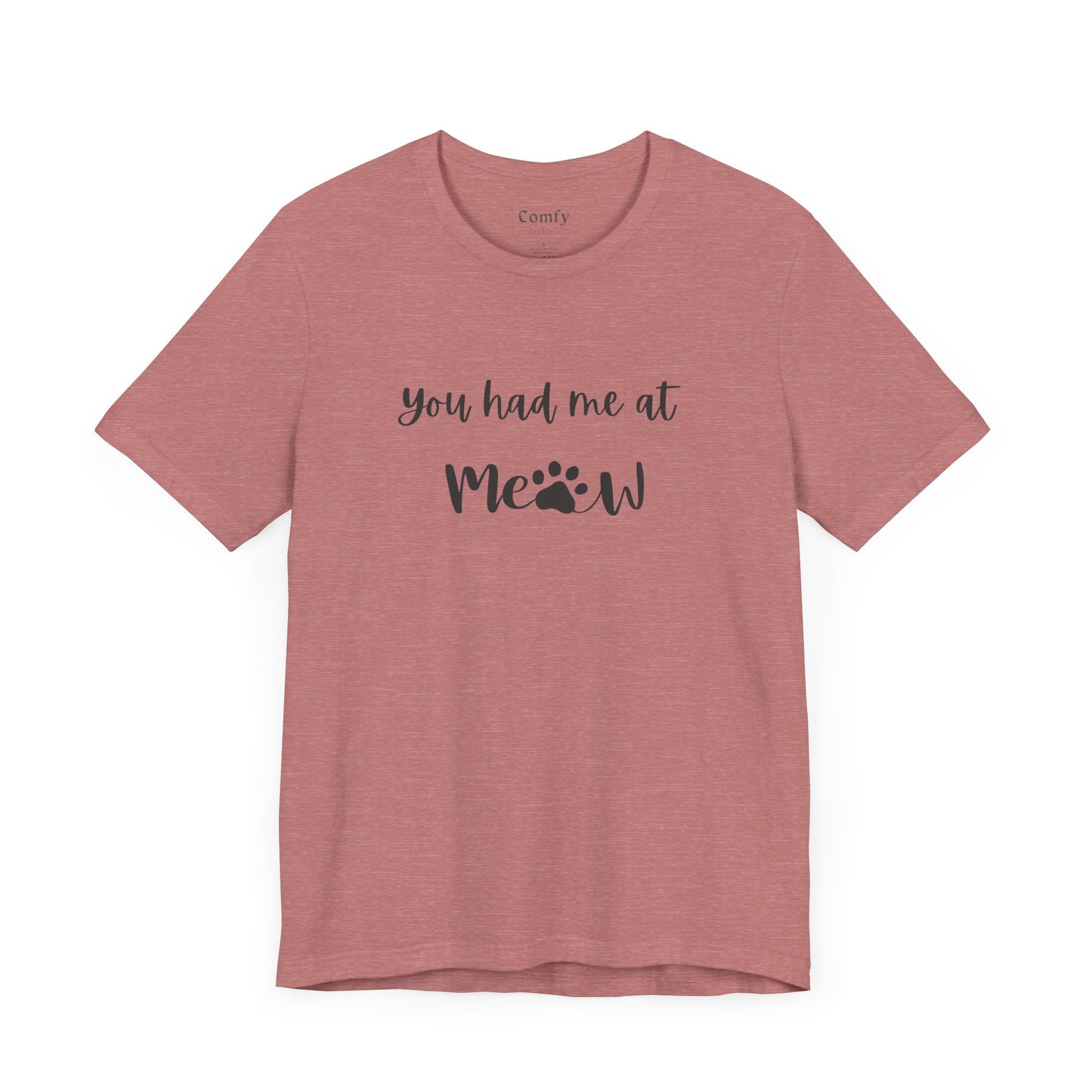 Cat Lover Tee - You Had Me at Meow - Unisex Tee