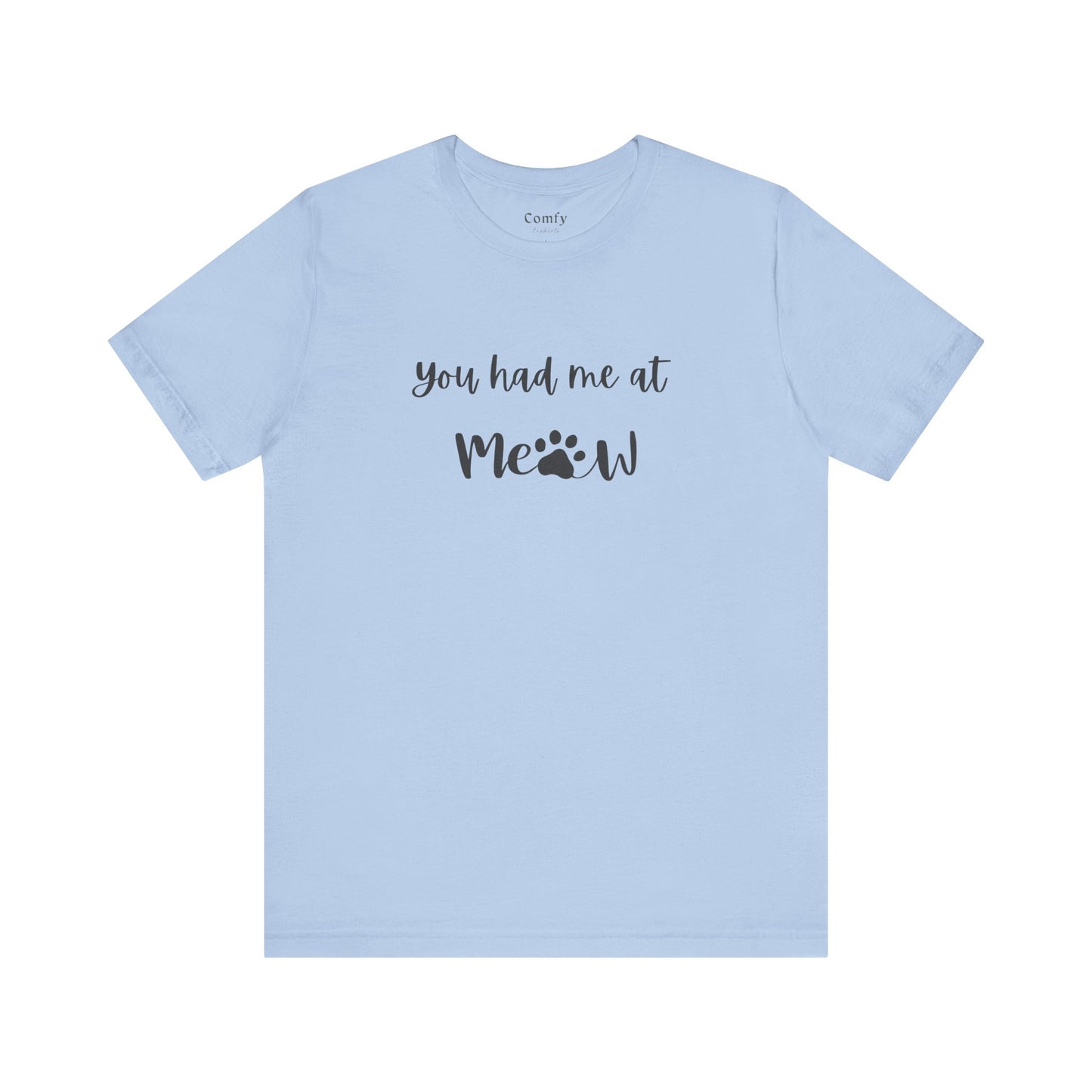 Cat Lover Tee - You Had Me at Meow - Unisex Tee