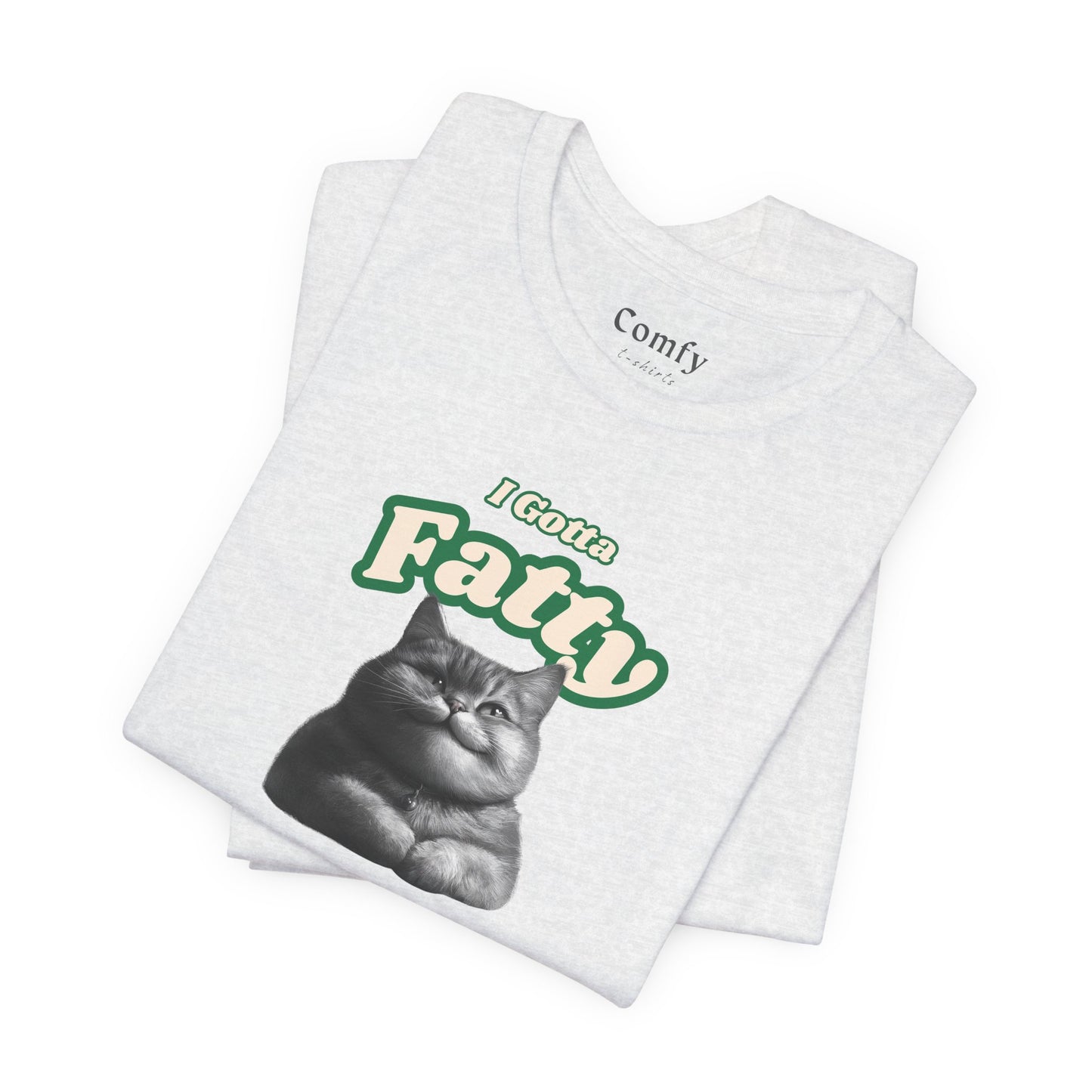 Cat Lover Tee - I Gotta Fatty. Unisex Tee