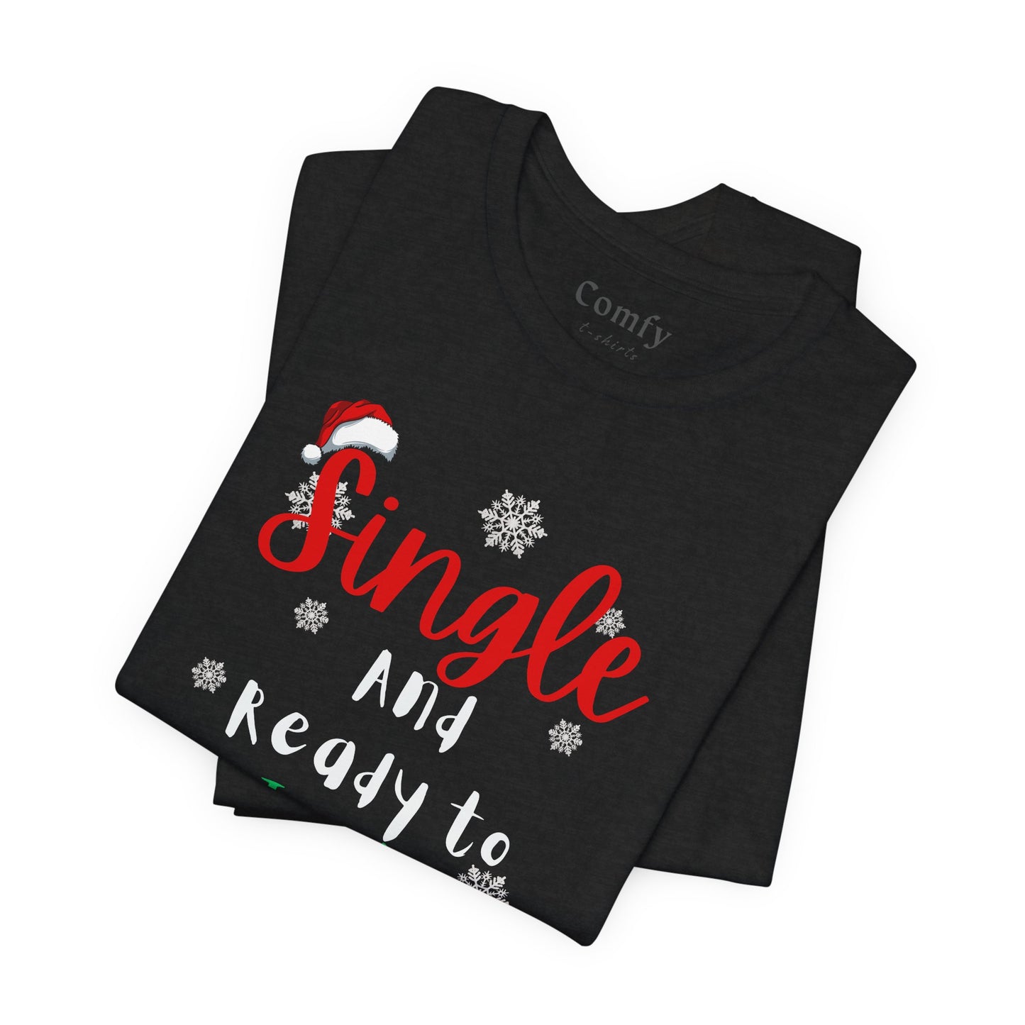 Christmas Single and Ready to Jingle Tee