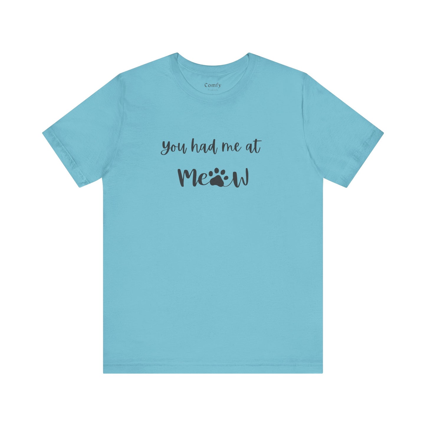 Cat Lover Tee - You Had Me at Meow - Unisex Tee