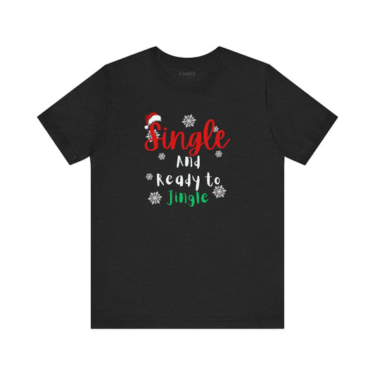 Christmas Single and Ready to Jingle Tee