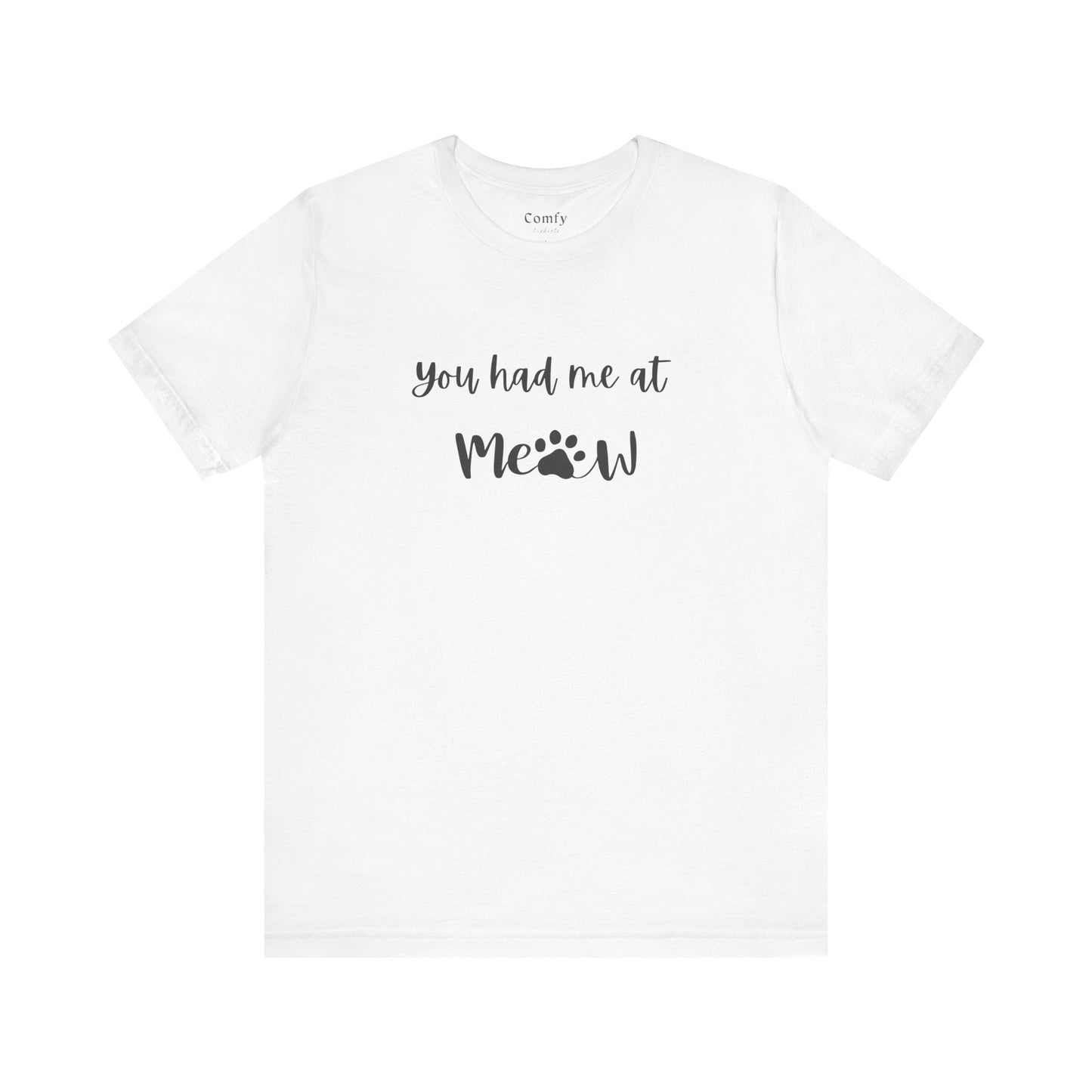 Cat Lover Tee - You Had Me at Meow - Unisex Tee