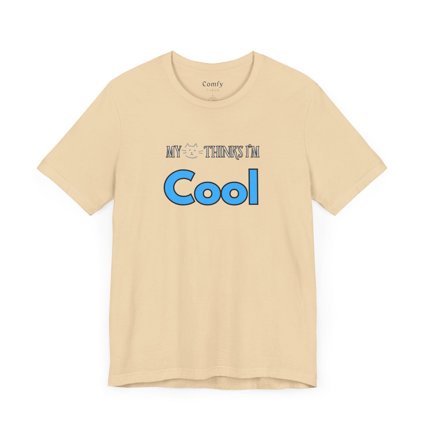 Cat Lover Tee - My Cat Thinks I'm Cool. Unisex Tee