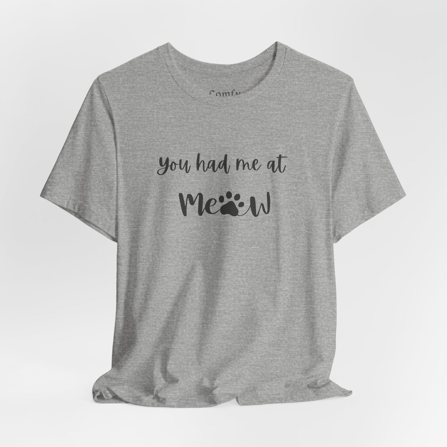 Cat Lover Tee - You Had Me at Meow - Unisex Tee