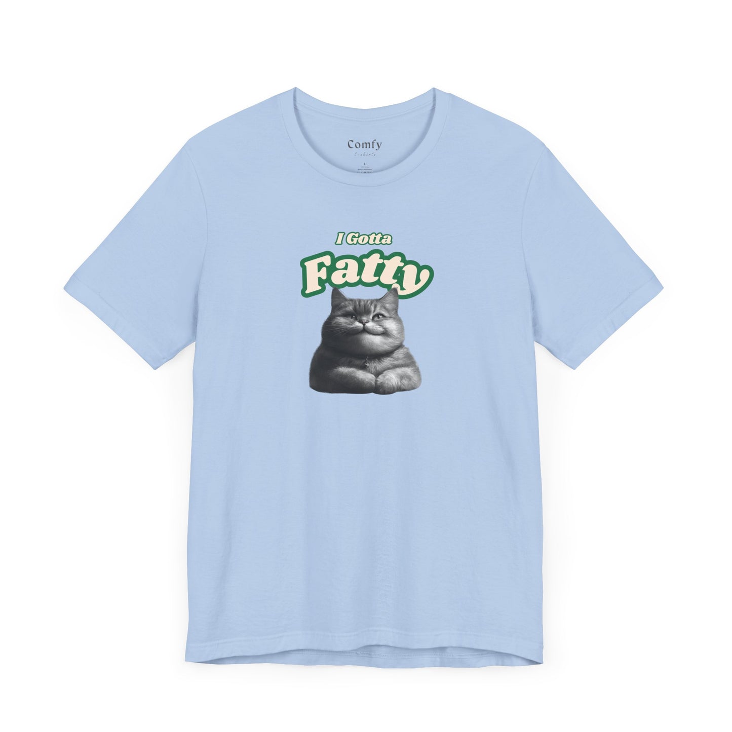 Cat Lover Tee - I Gotta Fatty. Unisex Tee