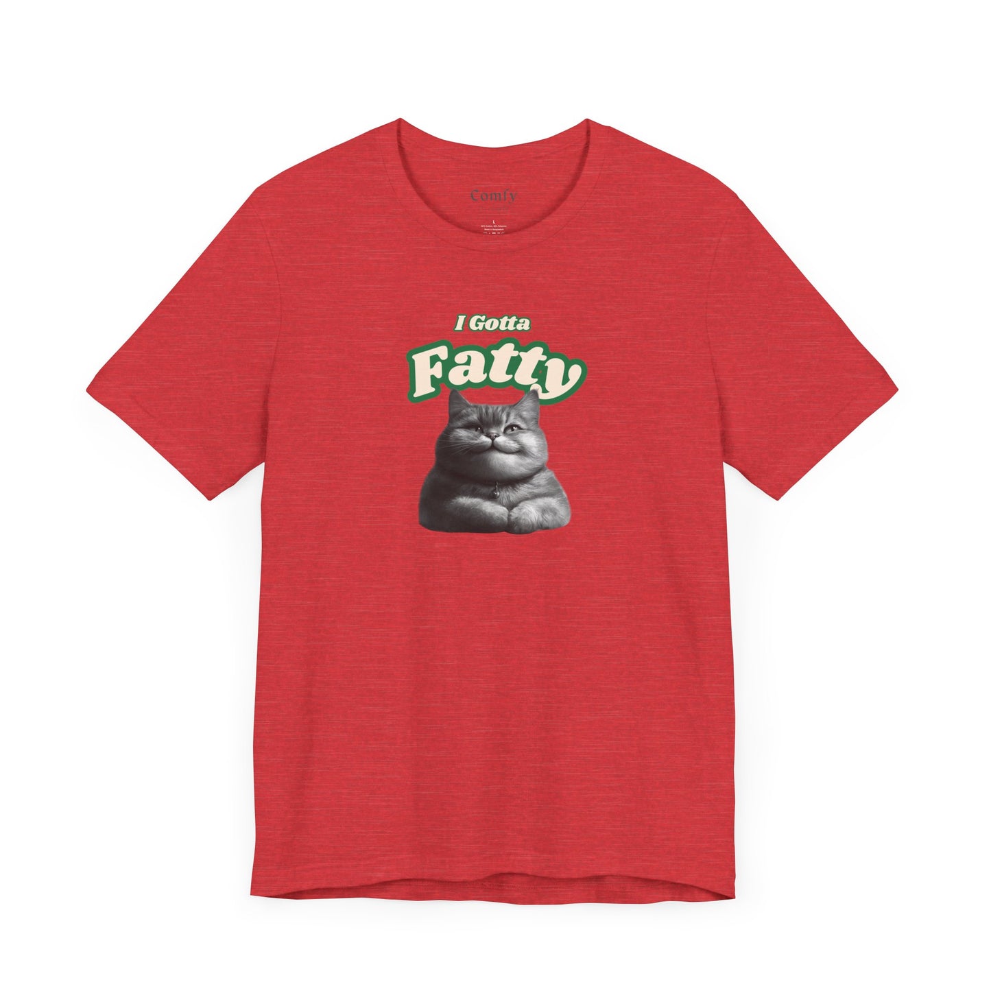 Cat Lover Tee - I Gotta Fatty. Unisex Tee