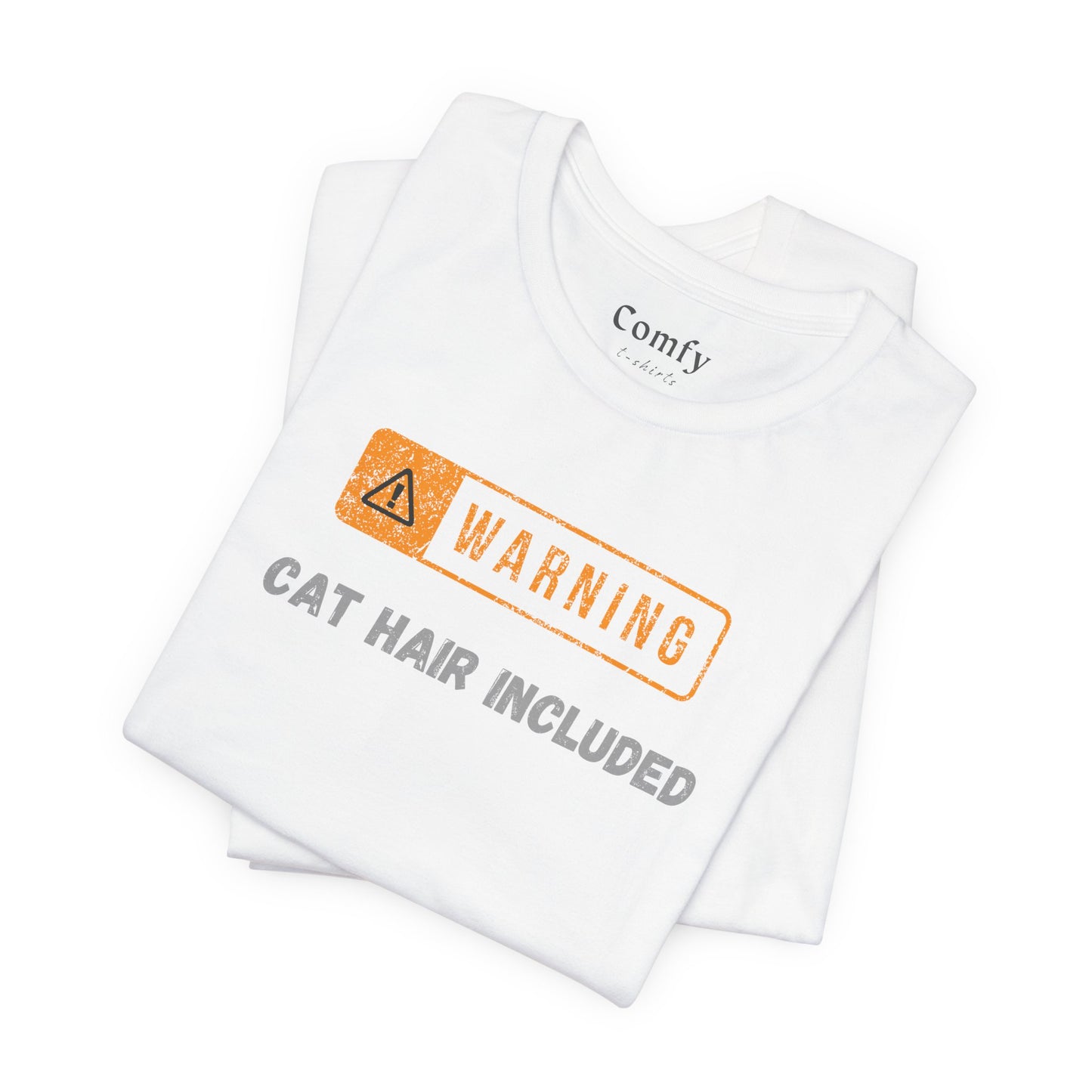 Cat Lover Tee - Warning Cat Hair Included. Unisex Tee