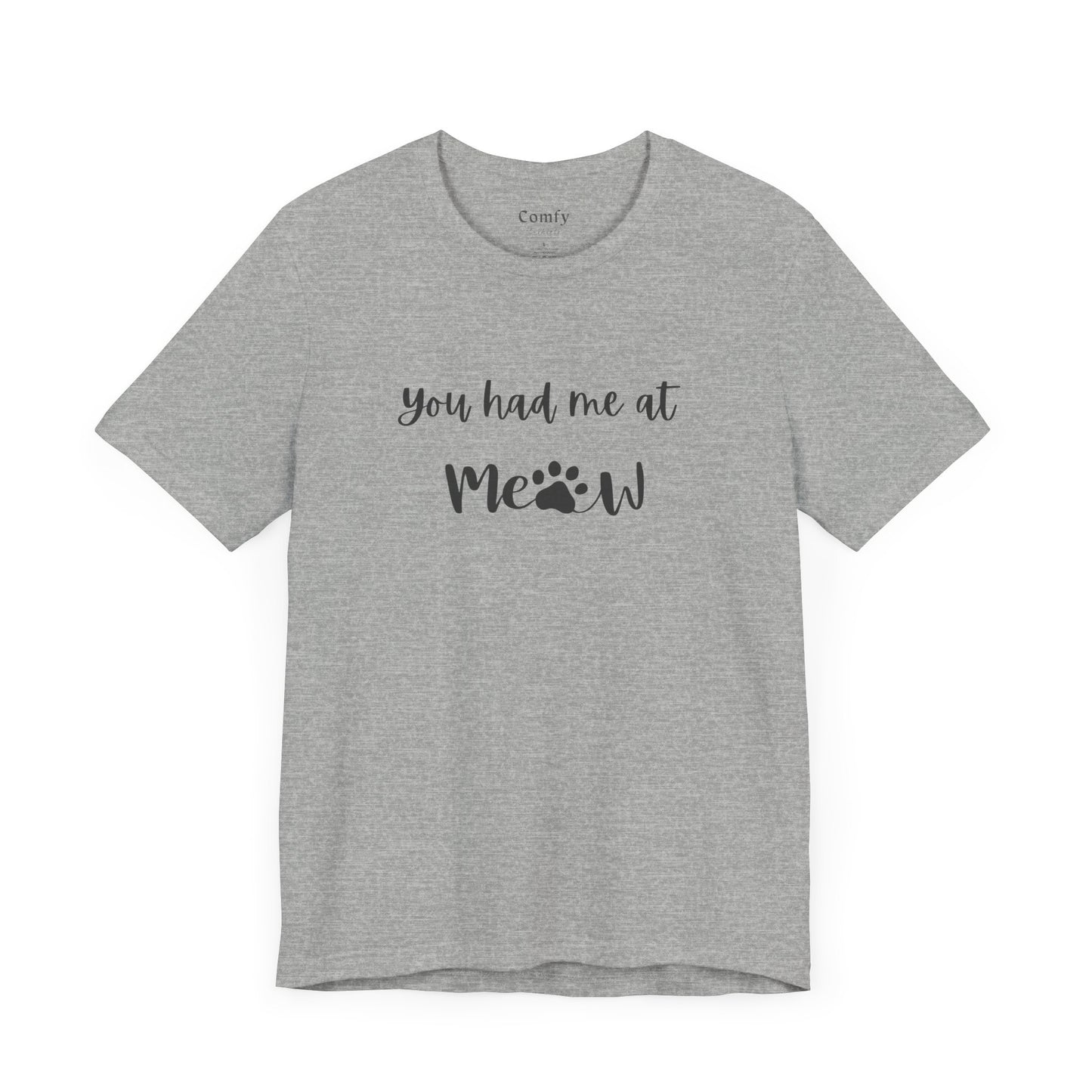 Cat Lover Tee - You Had Me at Meow - Unisex Tee