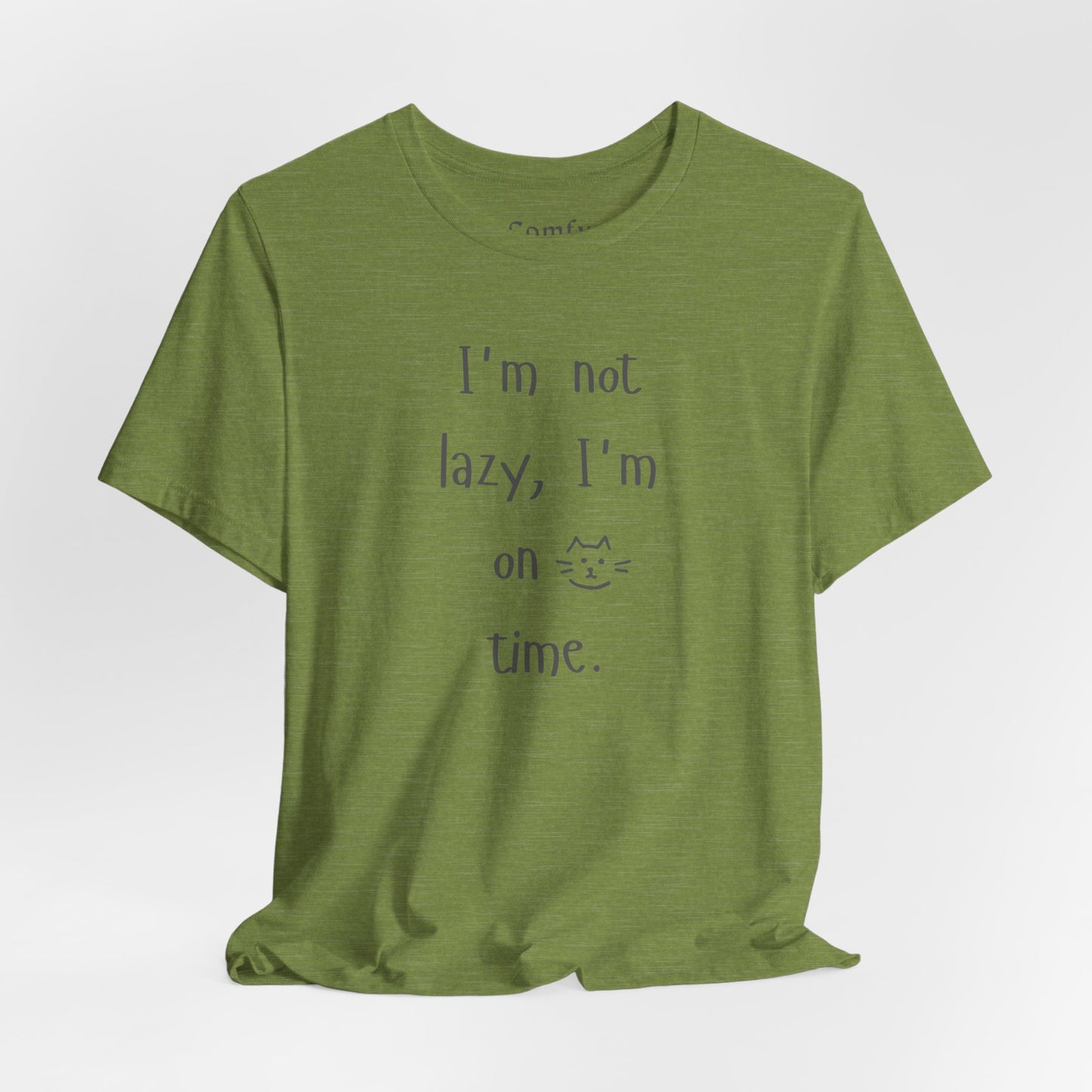 Cat Lover Tee - I'm not lazy, I'm on cat time. Unisex Tee