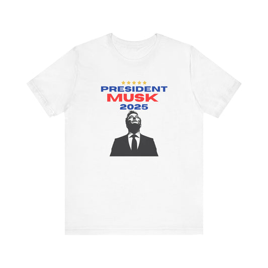 Short Sleeve Tee - President Musk 2025 Shirt