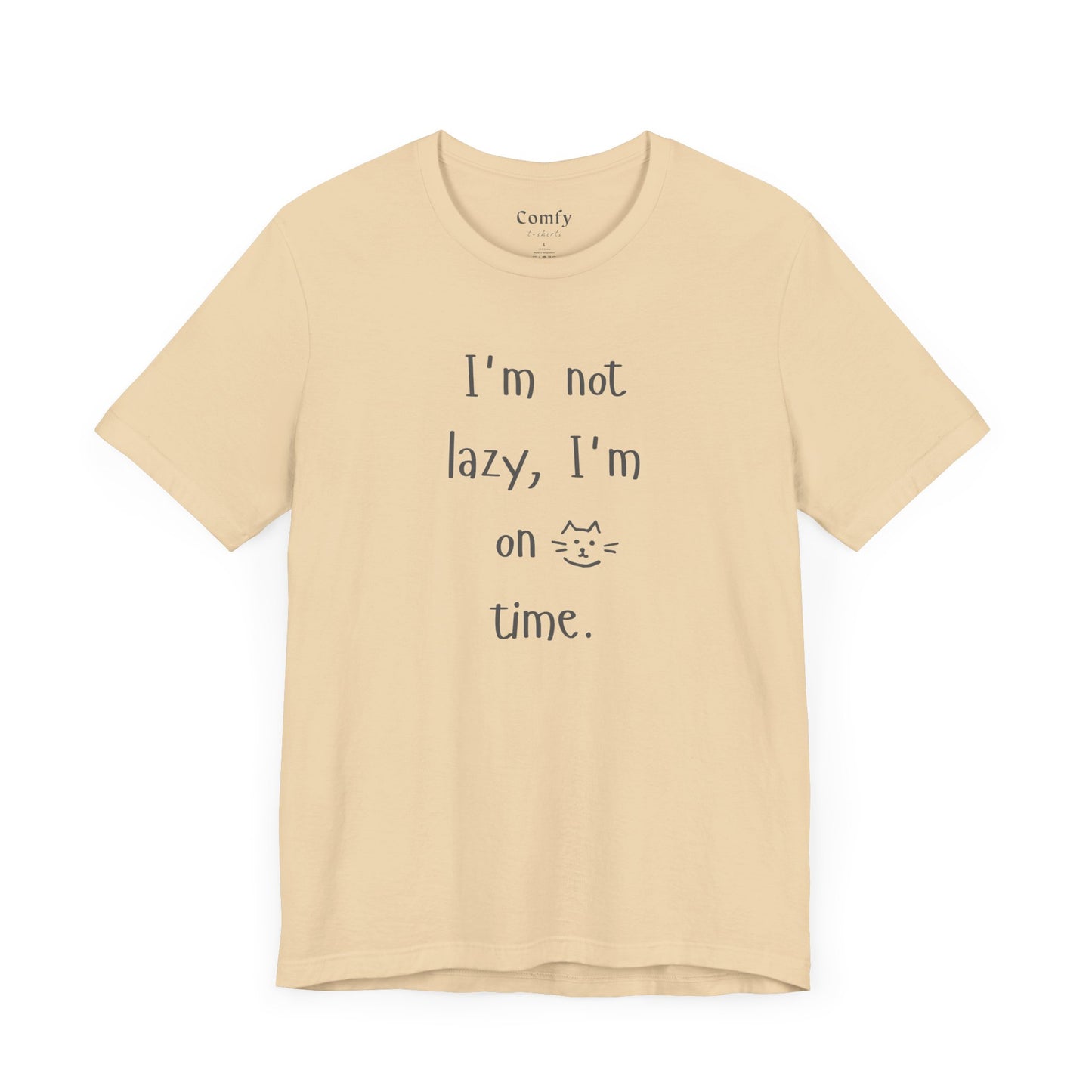 Cat Lover Tee - I'm not lazy, I'm on cat time. Unisex Tee