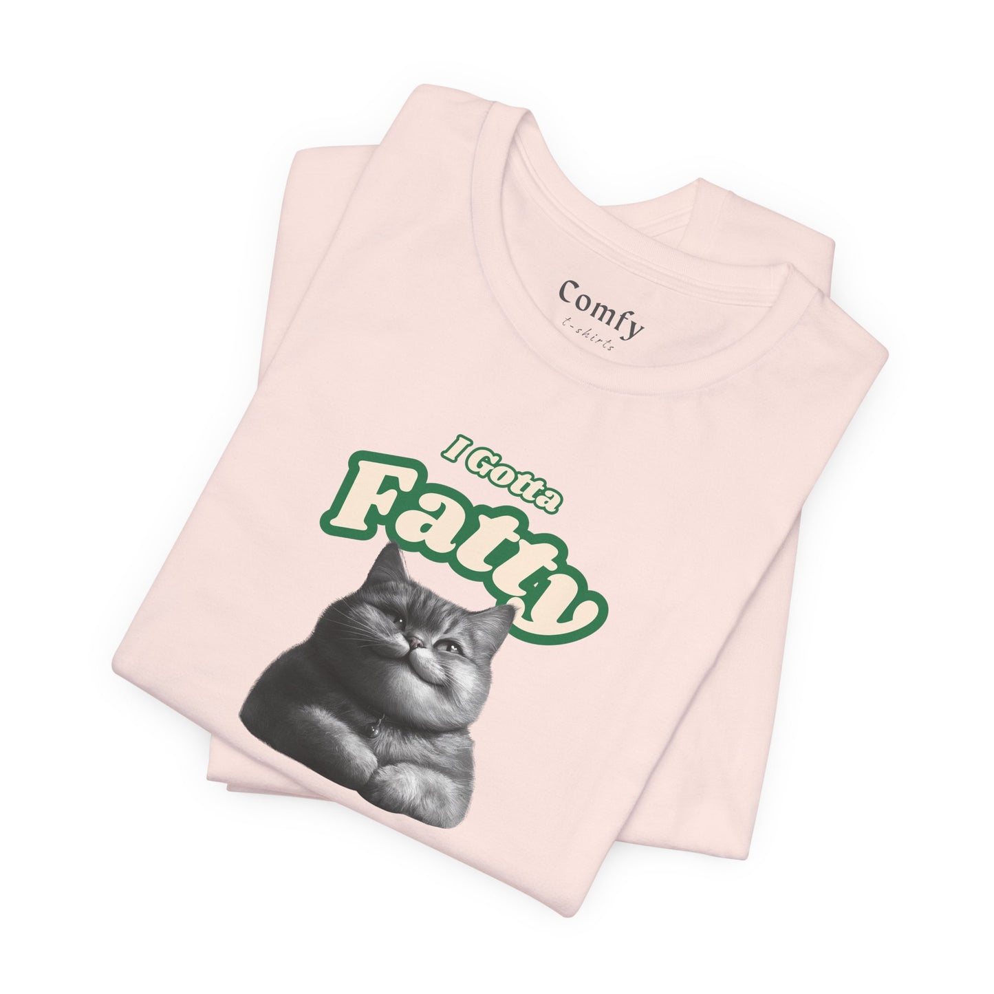 Cat Lover Tee - I Gotta Fatty. Unisex Tee