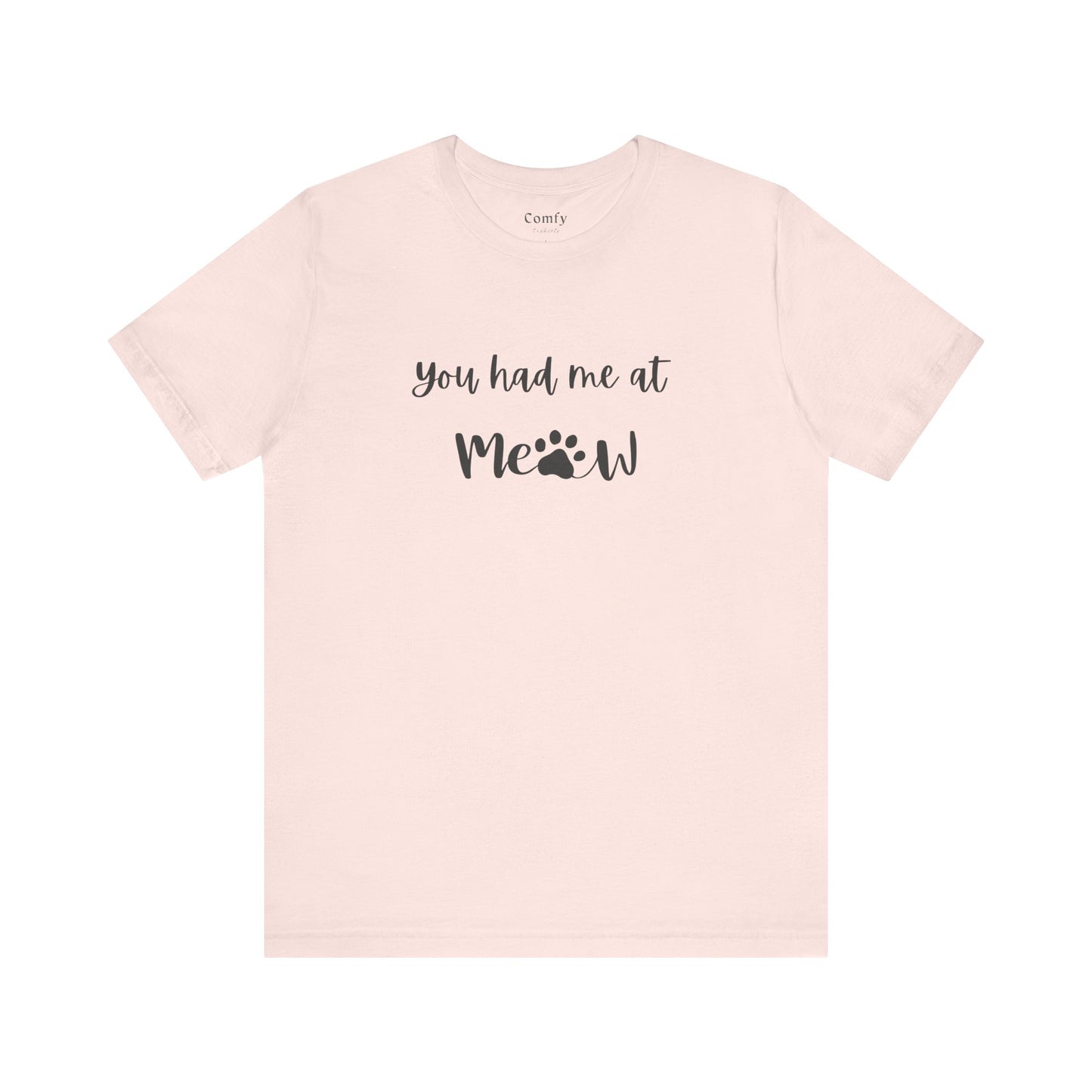 Cat Lover Tee - You Had Me at Meow - Unisex Tee